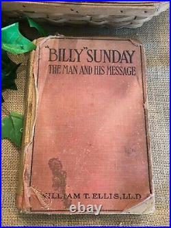 Rare 1914 Antique Vintage BILLY SUNDAY Hardback Book Wm Ellis Distressed #3751